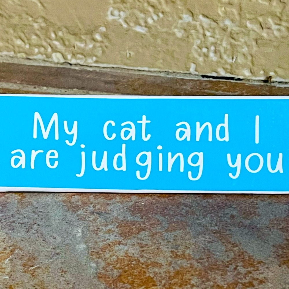 NEW “My Cat and I are Judging You” Tabletop Desk Decor Sign Kitty Lover Blue - Picture 2 of 4